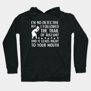 I’m No Detective Hoodie